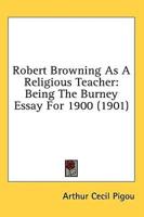 Robert Browning As A Religious Teacher