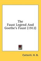 The Faust Legend And Goethe's Faust (1912)