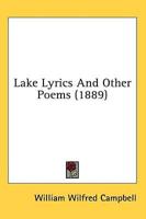 Lake Lyrics And Other Poems (1889)