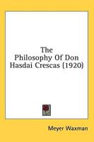 The Philosophy Of Don Hasdai Crescas (1920)