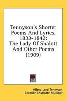 Tennyson's Shorter Poems And Lyrics, 1833-1842