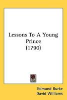 Lessons To A Young Prince (1790)