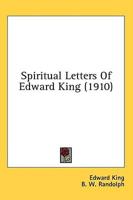 Spiritual Letters Of Edward King (1910)