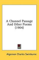 A Channel Passage And Other Poems (1904)
