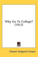 Why Go To College? (1912)