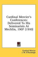 Cardinal Mercier's Conferences