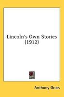 Lincoln's Own Stories (1912)