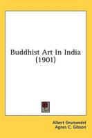 Buddhist Art In India (1901)