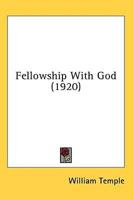 Fellowship With God (1920)