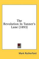 The Revolution In Tanner's Lane (1893)