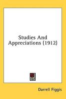 Studies And Appreciations (1912)