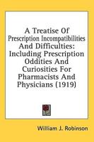A Treatise Of Prescription Incompatibilities And Difficulties