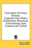 Curiosities Of Great Britain