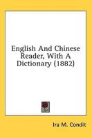 English and Chinese Reader, With a Dictionary (1882)
