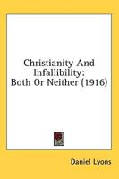 Christianity And Infallibility