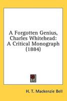 A Forgotten Genius, Charles Whitehead