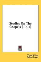 Studies On The Gospels (1903)