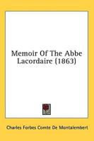 Memoir Of The Abbe Lacordaire (1863)