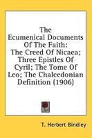 The Ecumenical Documents Of The Faith