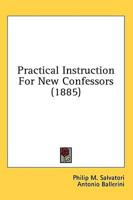 Practical Instruction for New Confessors (1885)