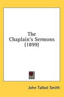 The Chaplain's Sermons (1899)