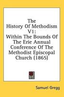The History Of Methodism V1