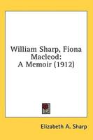 William Sharp, Fiona Macleod