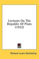 Lectures On The Republic Of Plato (1922)