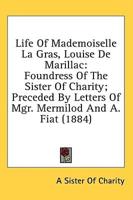 Life of Mademoiselle La Gras, Louise De Marillac