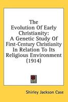 The Evolution Of Early Christianity