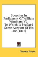 Speeches In Parliament Of William Windham V2