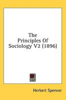 The Principles Of Sociology V2 (1896)