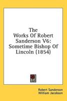 The Works of Robert Sanderson V6