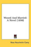 Wooed And Married