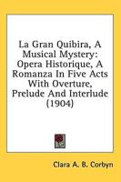 La Gran Quibira, a Musical Mystery