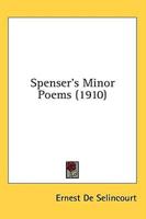 Spenser's Minor Poems (1910)