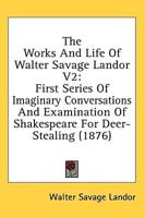 The Works and Life of Walter Savage Landor V2