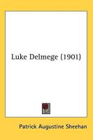 Luke Delmege (1901)