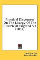 Practical Discourses on the Liturgy of the Church of England V3 (1837)