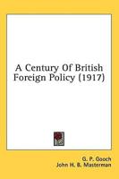 A Century Of British Foreign Policy (1917)