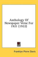 Anthology Of Newspaper Verse For 1921 (1922)