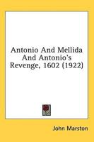 Antonio And Mellida And Antonio's Revenge, 1602 (1922)