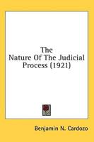 The Nature Of The Judicial Process (1921)