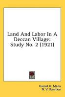 Land And Labor In A Deccan Village