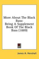 More About The Black Bass