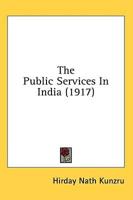 The Public Services In India (1917)