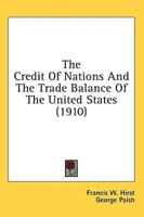 The Credit Of Nations And The Trade Balance Of The United States (1910)