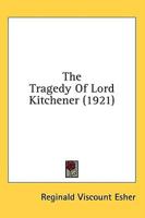 The Tragedy Of Lord Kitchener (1921)