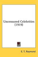 Uncensored Celebrities (1919)