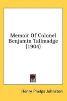 Memoir Of Colonel Benjamin Tallmadge (1904)